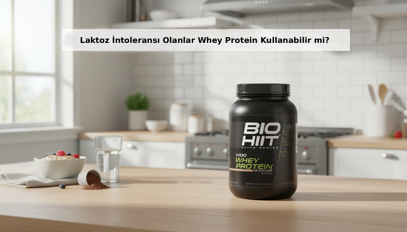 Laktoz İntoleransı Olanlar Whey Protein Kullanabilir mi