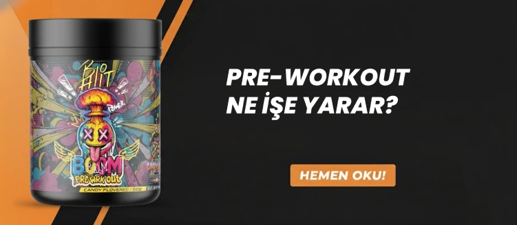 pre workout ne işe yarar